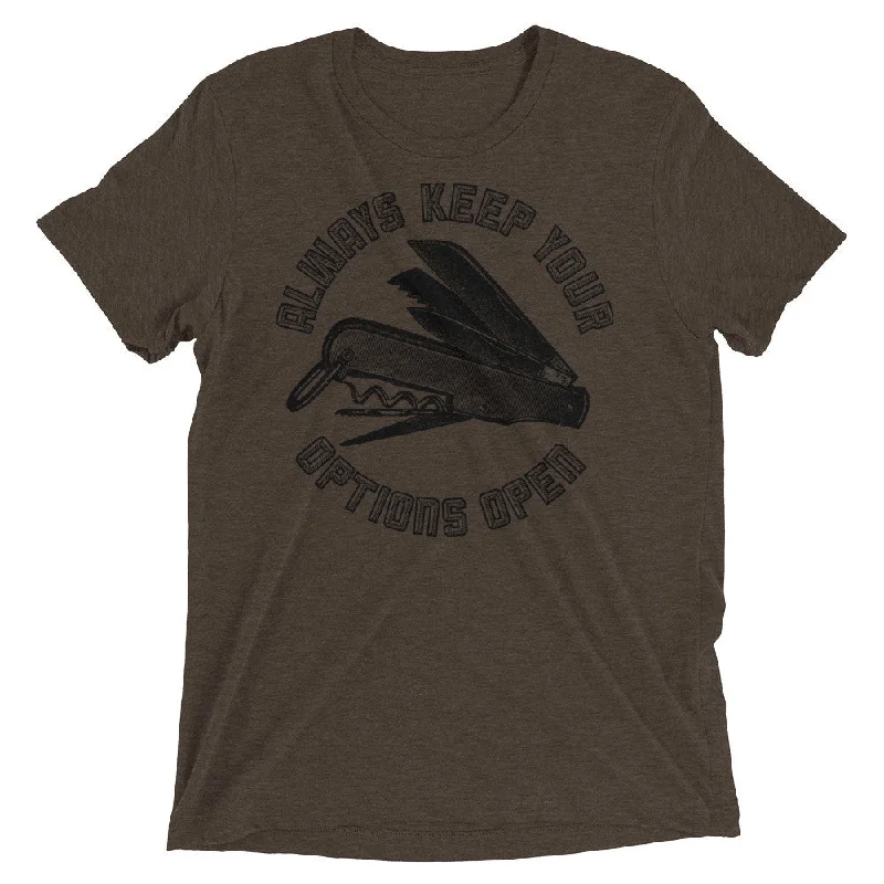Fashion Concept Always Keep Your Options Open Tri-Blend T-Shirt