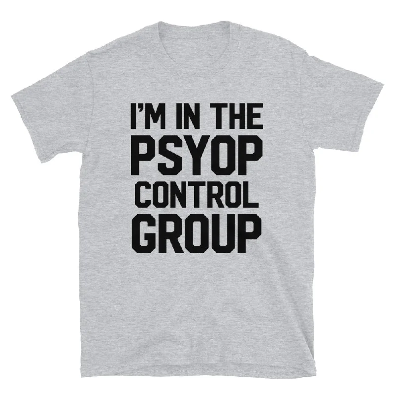 Breezy Outfits I'm In The Psyop Control Group Short-Sleeve Unisex T-Shirt