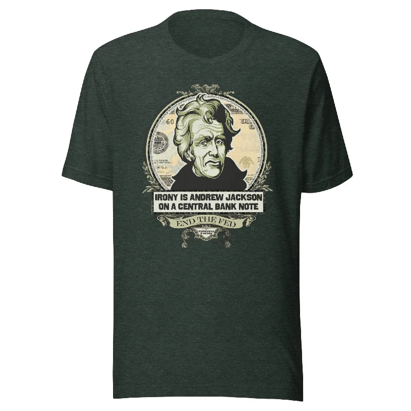 Elegant Wear Irony is Andrew Jackson On A Central Bank Note Shirt
