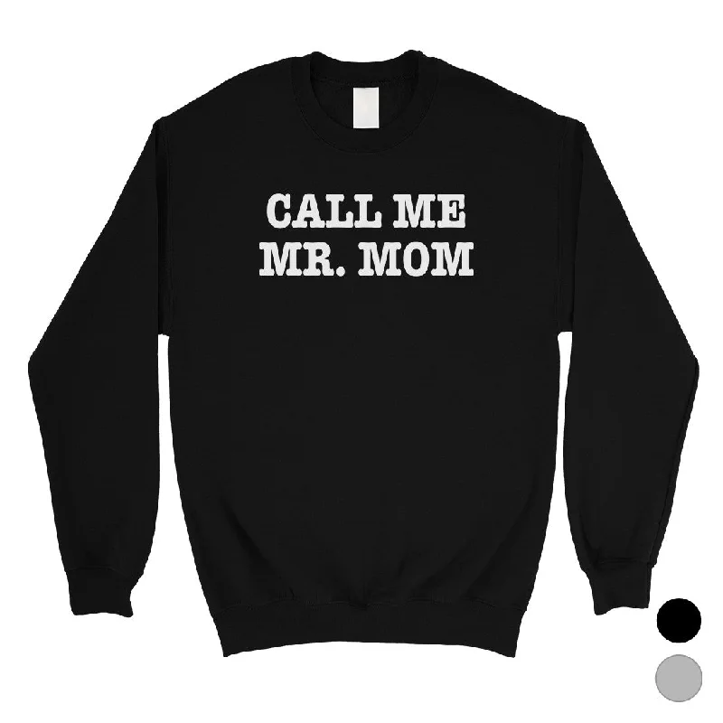 Lounge Chic Call Me Mr. Mom Mens/Unisex Fleece Sweatshirt