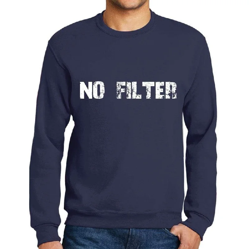 Classic Style Men's Printed Graphic Sweatshirt Popular Words NO FILTER French Navy